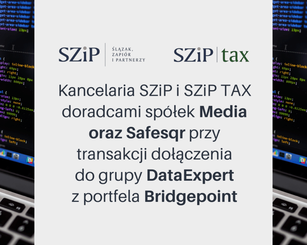 Kancelaria SZiP i SZiP TAX doradcami Media i Safsqr przy transakcji dołączenia do grupy Data Expert z portfela Bridgepoint