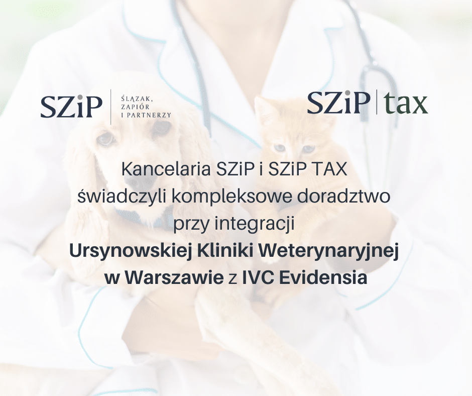 Kancelaria SZiP oraz SZiP TAX świadczyli kompleksowe doradztwo przy integracji Ursynowskiej Kliniki Weterynaryjnej w Warszawie z IVC Evidensia